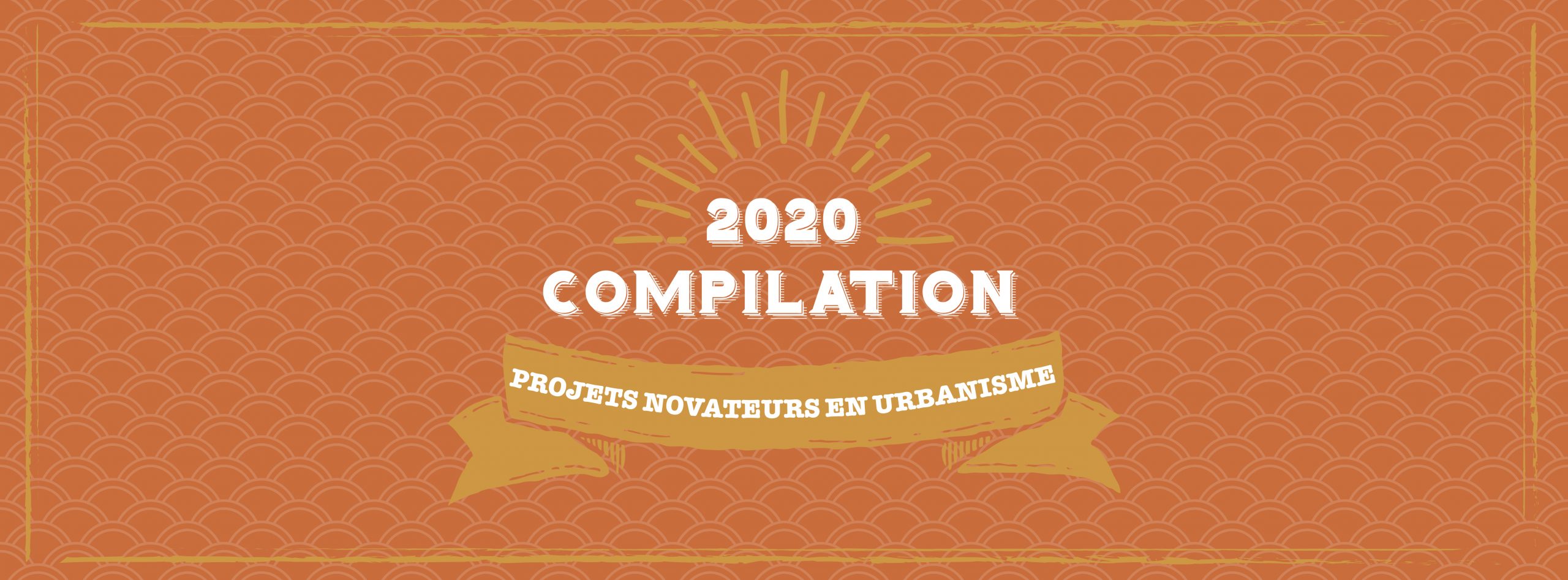 OUQ - Appel à candidatures – Compilation des projets novateurs en urbanisme 2020