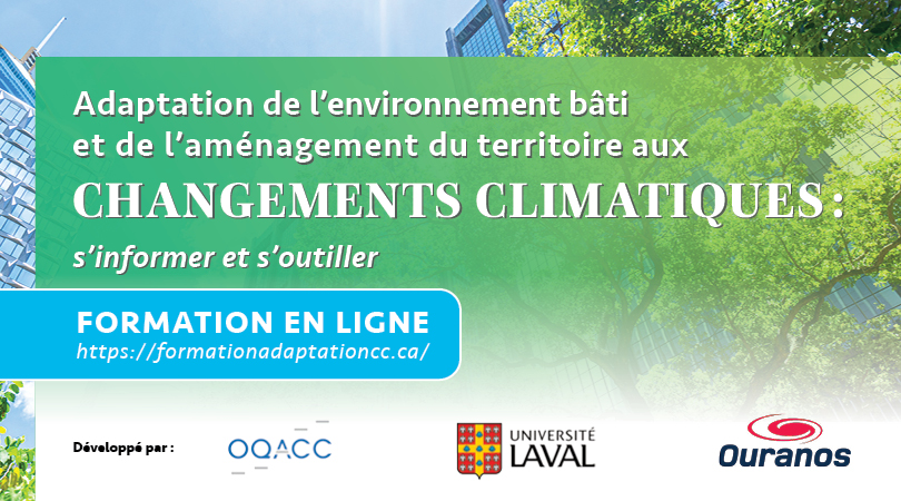 OUQ - Adaptation de l’environnement bâti et de l’aménagement du territoire aux changements climatiques : s’informer et s’outiller